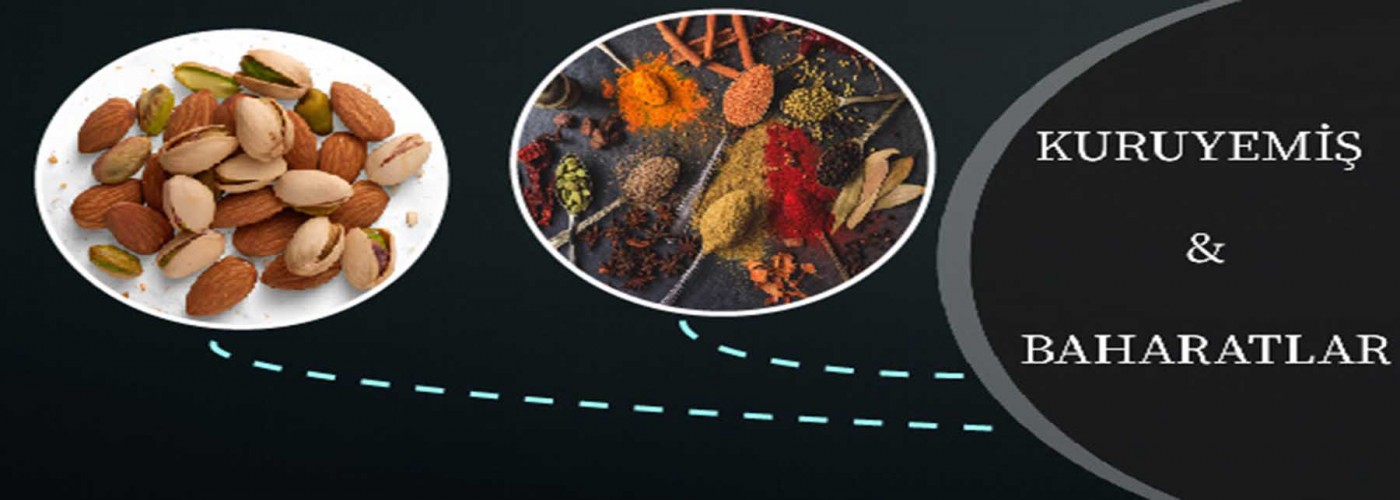 Kuruyemiş ve Baharatlar