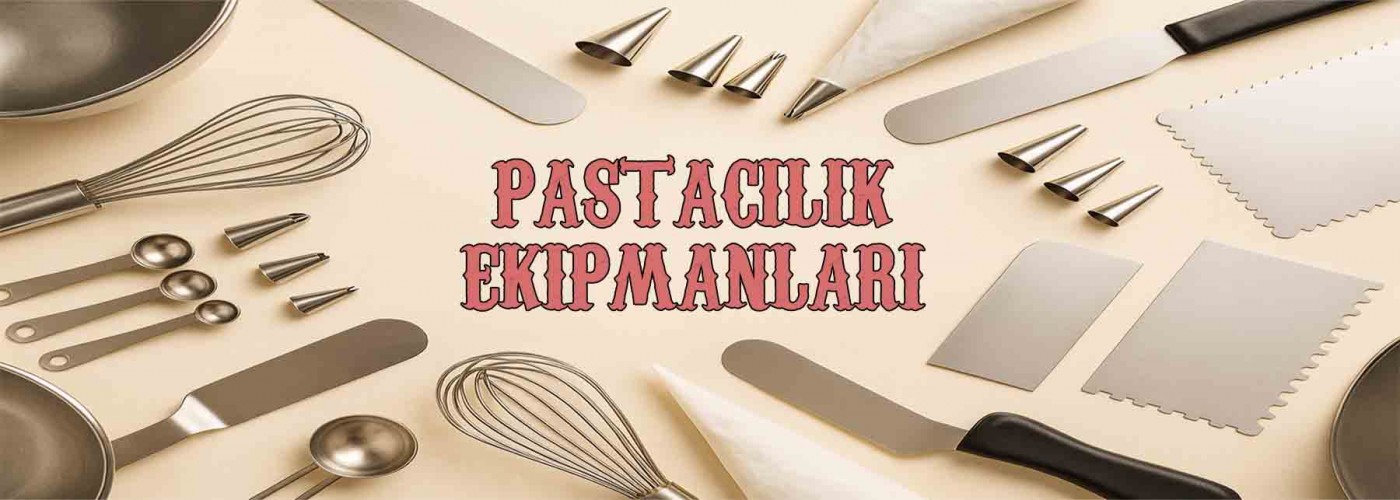 Pastacılık Ekipmanları